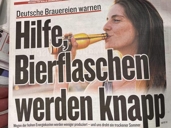 Titelseite des „Berliner Kurier“ am 20. Mai 2022. „Deutsche Brauereien warnen: Hilfe Bierflaschen werden knapp“.