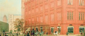 Hülle sucht Inhalt. Die 1832 bis 1835 von Karl Friedrich Schinkel erbaute Bauakademie am Werderschen Markt. Gemälde von Eduard Gaertner (1868). 
